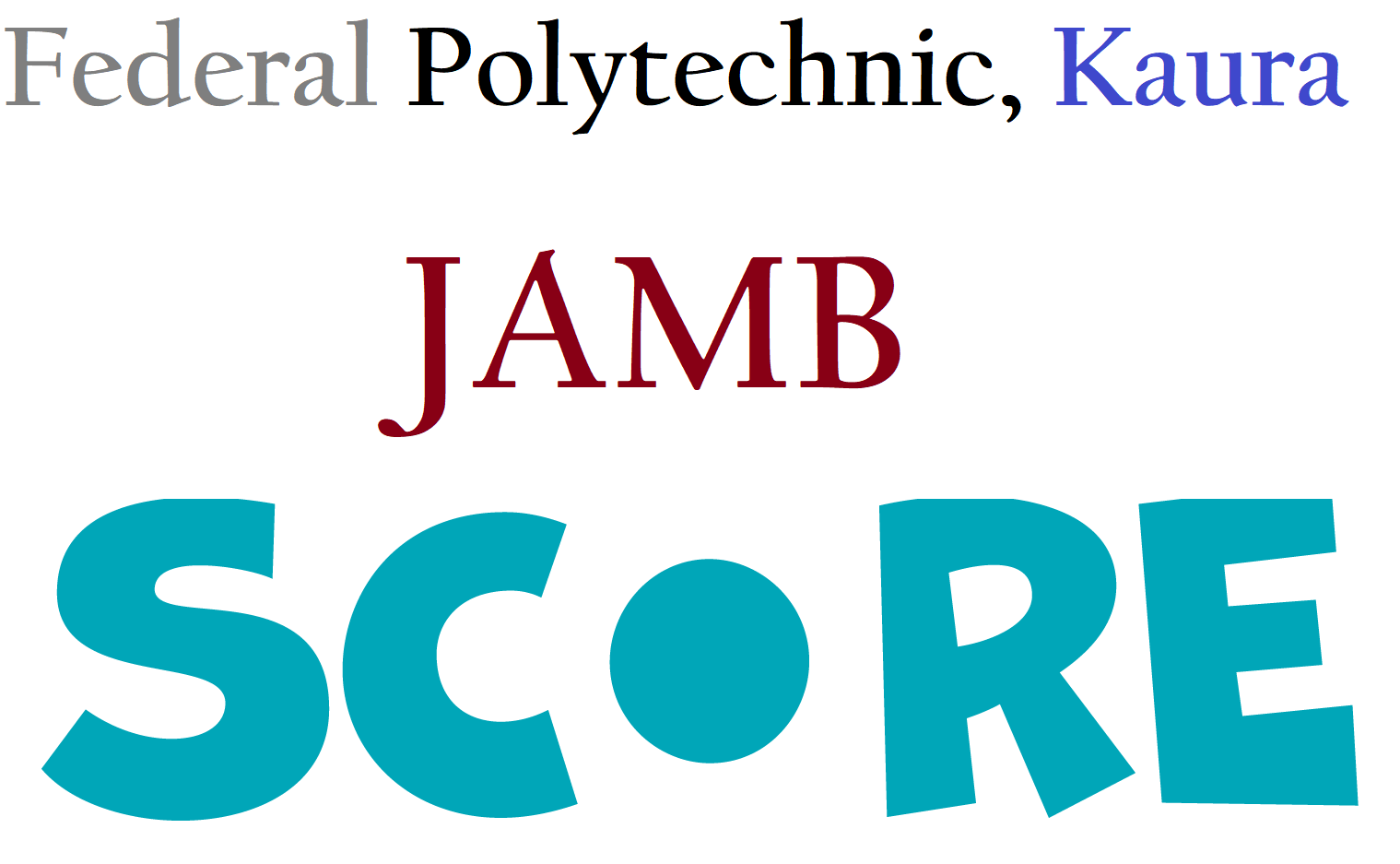 Federal Polytechnic Kaura Cut Off Mark