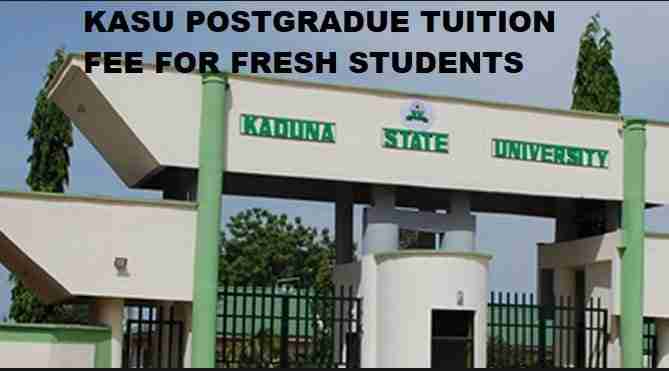 KASU POSTGRADUATE SCHOOL FEES FOR FRESH STUDENTS