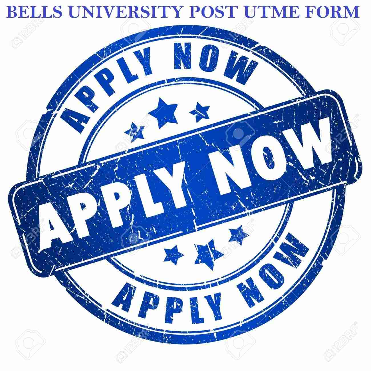 Bells university post UTME Admission Form