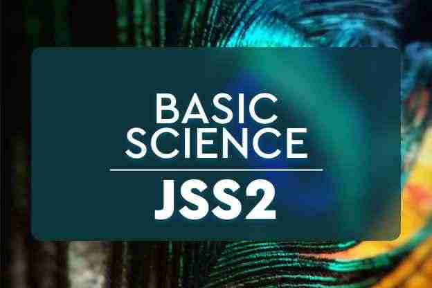 JSS2 Basic Science Lesson Note